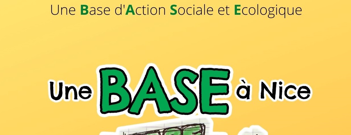 Une Base Nice Lieu Associatif Pour Une Culture De La Transition Cologique Et Sociale Base